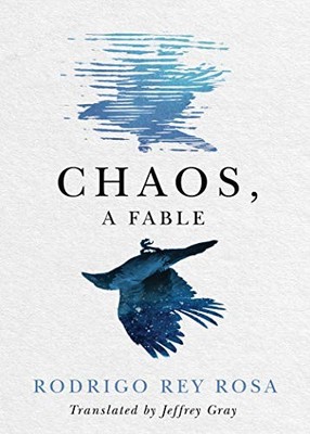 CHAOS, A FABLE By Rey Rodrigo Rosa & Jeffrey Gray - Hardcover **BRAND NEW**