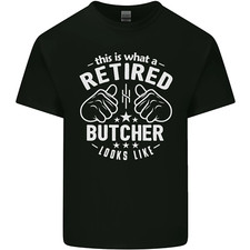 This Is What a Retired Butcher Looks Like Mens Cotton T-Shirt Tee Top