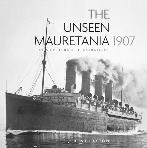 The Unseen Mauretania 1907 : The Ship In Rare Illustrations J. Kent Layton - Image 5