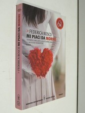 MI PIACI DA MORIRE Tascabili Narrativa Contemporanea 4 Federica Bosco Newton di