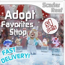 ADOPT FAVORITES SHOP┃ADOPT FROM ME!┃SCARIERREEF