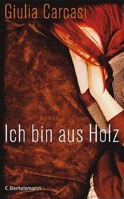 Ich bin aus Holz: Roman Carcasi, Giulia: