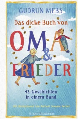 Das dicke Buch von Oma und Frieder | Mebs, Gudrun | Gebunden | 9783737359511