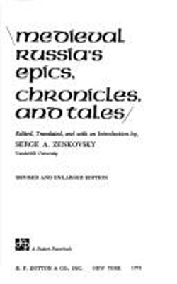 Medieval Russia's Epics, Chronicles and Tales Paperback Serge A.