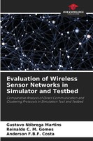 Gustavo NóBrega Martins (U. A.) | Evaluation Of Wireless Sensor Networks In...