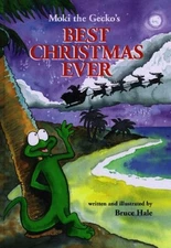MOKI THE GECKO'S BEST CHRISTMAS EVER (MOKI THE GECKO) By Bruce Hale - Hardcover