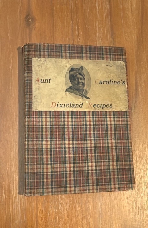 Aunt Caroline’s Dixieland Recipes 1922 Rare Original Book
