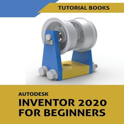 Autodesk Inventor 2020 For Beginners Tutorial Books Paperback Kis