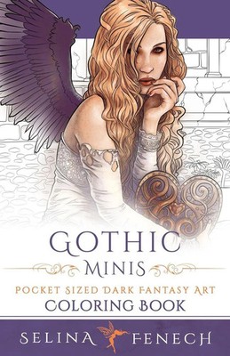 Gothic Minis - Pocket Sized Dark Fantasy Art Coloring Book Selina Fenech Buch