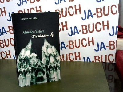 Mörderisches Wiesbaden 4 Voit, Regina: