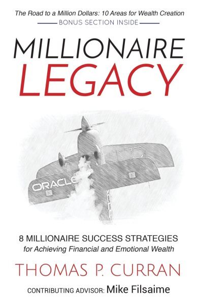 Millionaire Legacy : 8 Millionaire Success Strategies for Achieving Financial...