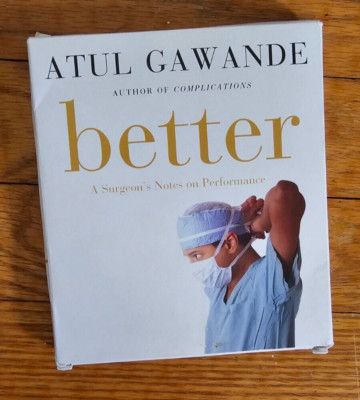 Better: A Surgeon's Notes on Performance, Gawande, Atul. Unabridged Audiobook