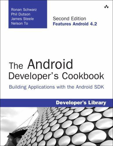The Android Developer's Cookbook: Building Applications with the ...