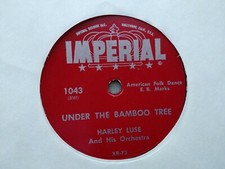 Harley Luse 78rpm Single 10-inch Imperial Records #1043 Under The Bamboo Tree
