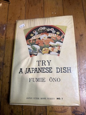 Try a Japanese Dish Fumie Ono 1962 1st Ed HC DJ Gertrude Dieken Farm Journal