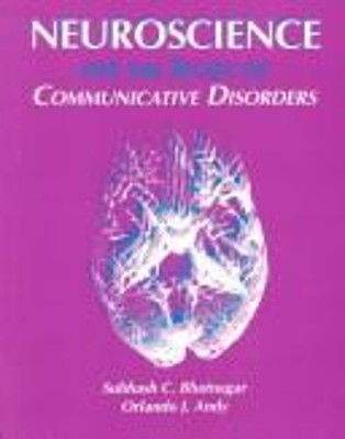 Neuroscience for the Study of Communicative Disorders Paperback