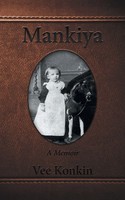 Vee Konkin | Mankiya | Taschenbuch | Englisch (2017) | A Memoir | iUniverse