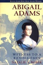 Abigail Adams: Witness to a Revolution, Bober, Natalie S., Good Book