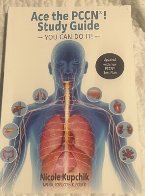 Ace the PCCN  Practice Review Book : Practice Review Book by Nicole Kupchik...