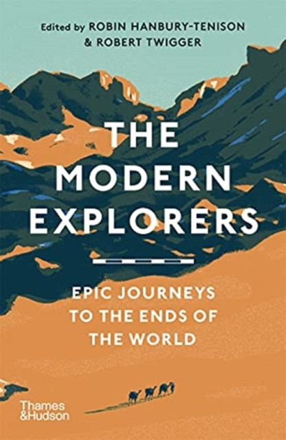 The Modern Explorers by Robin Hanbury-Tenison (Paperback Book)