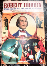 MAGIE PRESTIDIGITATION ROBERT-HOUDIN COMMENT ON DEVIENT SORCIER OEUVRES 2007