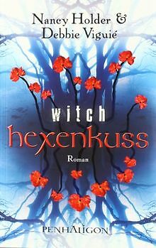 Hexenkuss - Witch: Roman von Viguié, Debbie, Holder... | Buch | Zustand sehr gut - Bild 1 von 1
