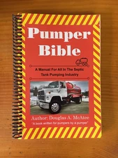 Pumper Bible; A Manual For All In The Septic Tank Pumping Industry