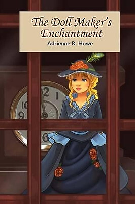 The Doll Makers Enchantment By Erin Eavy - New Copy - 9781503365032