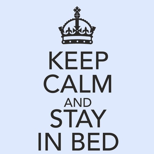 keep calm and stay in bed bedroom/nursery/cupboard/door/wall