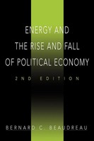 Bernard C Beaudreau | Energy And The Rise And Fall Of Political Economy | Buch
