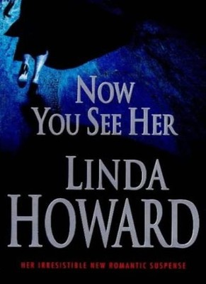 Now You See Her,Linda Howard