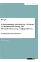Anonym | Selbstdarstellung Auf Instagram. Einfluss Auf Die Selbstwahrnehmung...