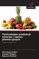 Technologia Produkcji OwocóW I Upraw Plantacyjnych Praktyczny Podr¿Cznik Buch
