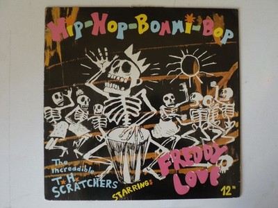 The Increadible T. H. Scratchers Starring Freddy Love - Hip-Hop-Bommi-Bop   12''