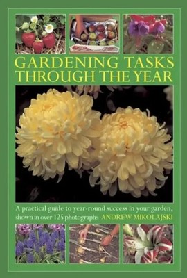 Gardening Tasks Through the Year | Andrew Mikolajski | Englisch | Buch | 2014