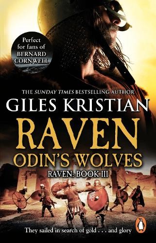 Raven 3: Odin's Wolves: A thrilling, blood-stirring and bl... by Kristian, Giles