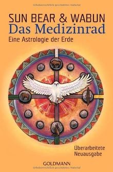 Das Medizinrad: Eine Astrologie der Erde von Sun Bear, W... | Buch | Zustand gut