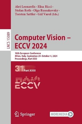 Computer Vision - ECCV 2024: 18. Europäische Konferenz, Mailand, Italien, September