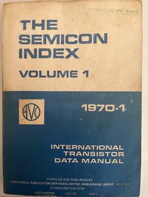 THE SEMICON INDEX VOLUME 1 INTERNATIONAL TRANSISTOR DATA MANUAL 1970-71` RARE