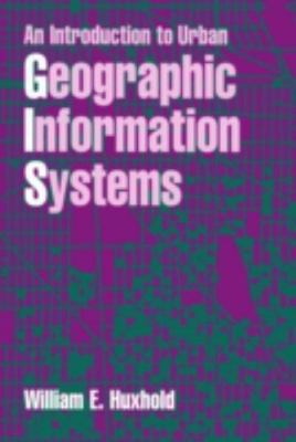 An Introduction to Urban Geographic Information Systems (Spatial Information...