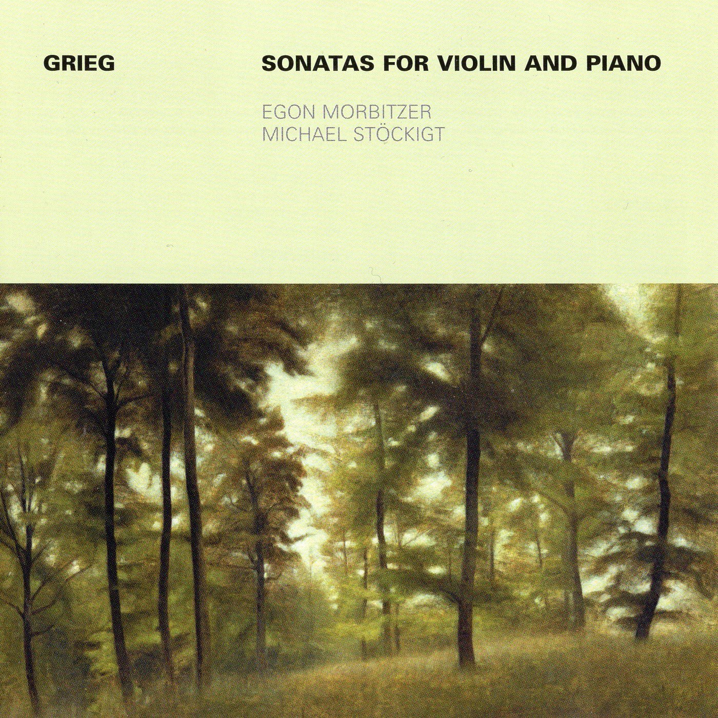 Grieg - Sonatas for Violin and Piano / Egon Morbitzer · Michael Stöckigt