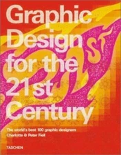 Graphic Design for the 21st Century: 100 of the World's Best Graphic Designers