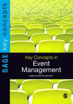 Key Concepts in Event Management (SAGE Key Concepts series), Quinn, Bernadette, 