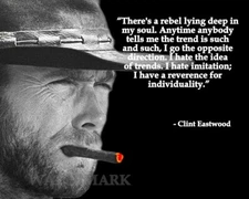 CLINT EASTWOOD QUOTE THERES A REBEL LYING DEEP IN MY SOUL PHOTO 8X10
