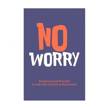 No Worry Simple Journal Prompts to Help with Anxiety Depression