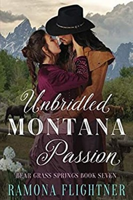 Unbridled Montana Passion : Bear Grass Springs, Book Seven Ramona