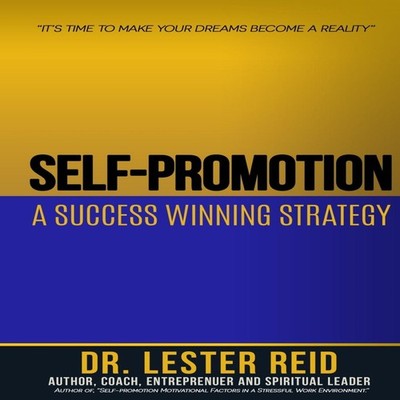Self-promotion A Success Winning Strategy ''Its Time to Make Your