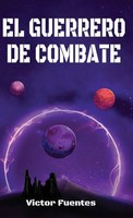 Victor Fuentes | EL Guerrero DE Combate | Buch | Spanisch (2022) | Gebunden