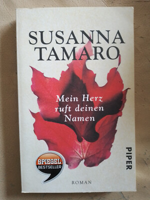 Susanna Tamaro: Mein Herz ruft deinen Namen (9783492304993)