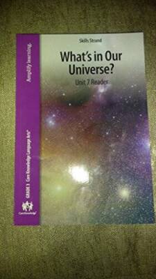 Skills Strand Whats In Our Universe Unit 7 Reader, Grade 3 Core Know - VERY GOOD
